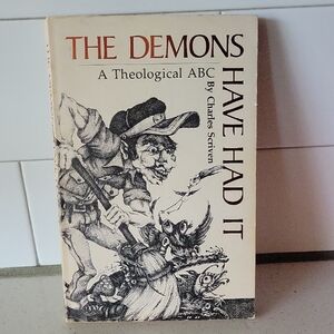 The Demons Have Had It Book By Charles Scriven A Theological ABC